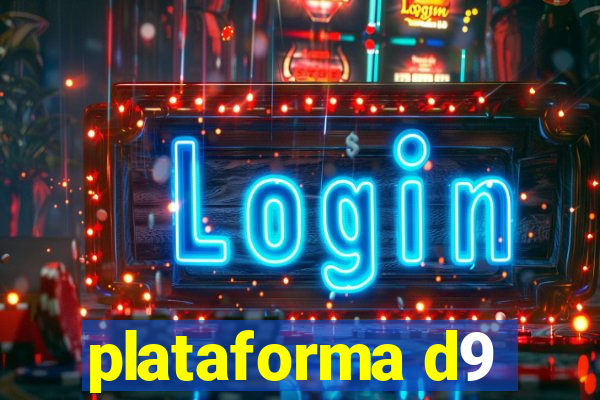 plataforma d9
